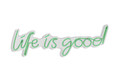 Decoratiune luminoasa LED, Life Is Good, Benzi flexibile de neon, DC 12 V, Verde