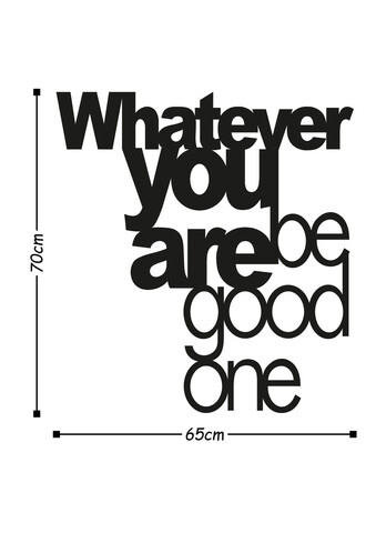 Decoratiune de perete, Whatever You Be Good One, Metal, Dimensiune: 65 x 70 cm, Negru