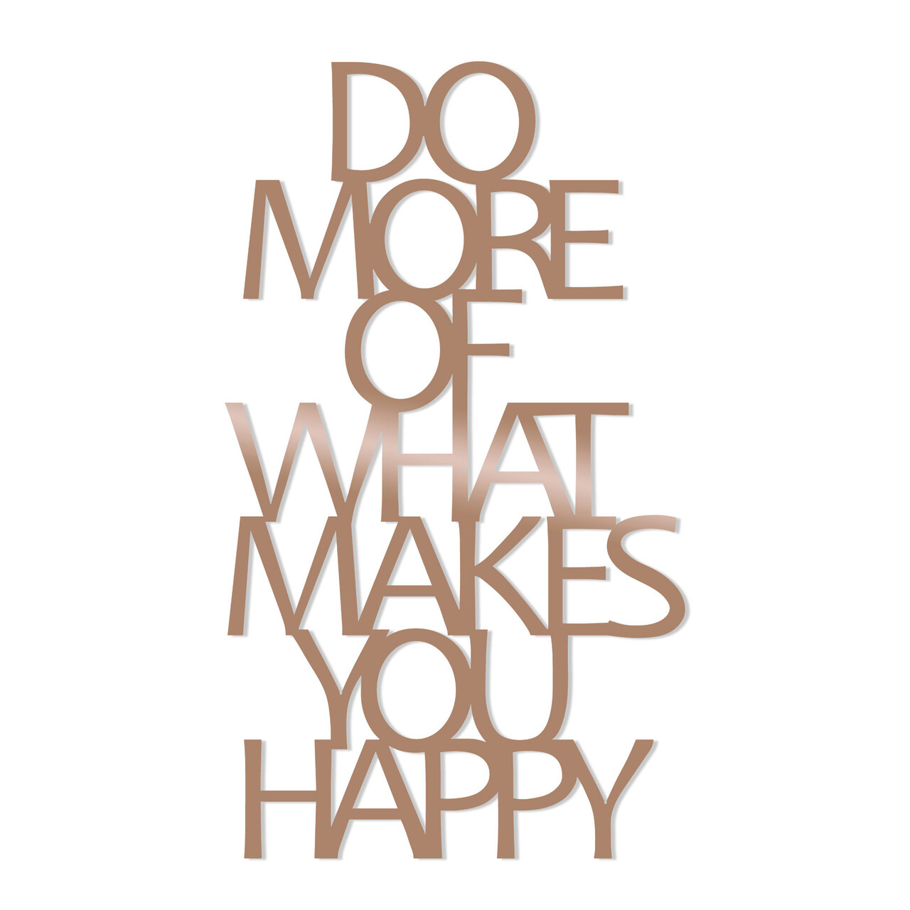 Decoratiune de perete, Do More Of What Makes You Happy, Metal, Dimensiune: 41 x 70 cm, Cupru - 1 | YEO