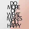 Decoratiune de perete, Do More Of What Makes You Happy Metal Decor, metal, 41 x 50 cm, negru