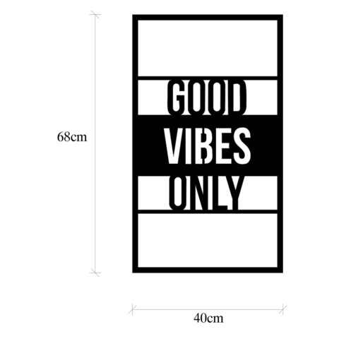 Decoratiune de perete, Good Vibes Only, Metal, Dimensiune: 40 x 1,5 x 68 cm, Negru