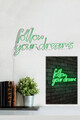 Decoratiune luminoasa LED, Follow Your Dreams, Benzi flexibile de neon, DC 12 V, Verde