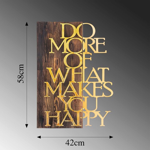 Decoratiune de perete, Do More Of What Makes You Happy, 50% lemn/50% metal, Dimensiune: 42 x 58 cm, Nuc / Aur