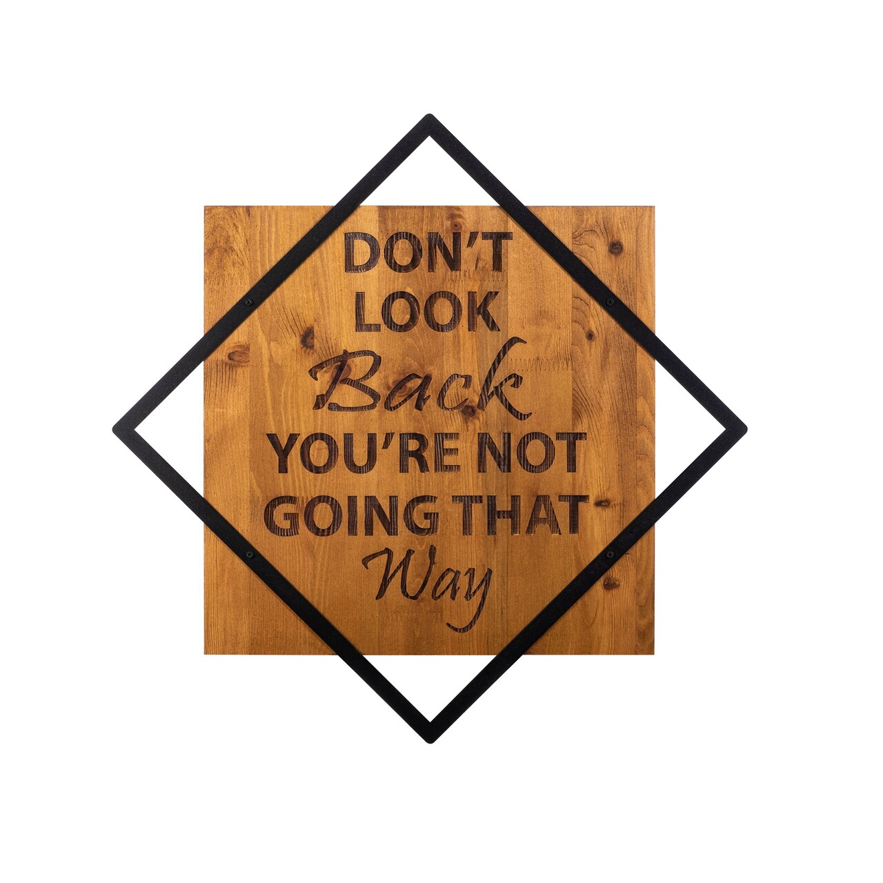 Decoratiune de perete, Don'T Look Back You'Re Not Going That Way, 50% lemn/50% metal, Dimensiune: 54 x 54 cm, Nuc / Negru - 1 | YEO