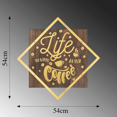 Decoratiune de perete, Life Begins After Coffee, 50% lemn/50% metal, Dimensiune: 54 x 54 cm, Nuc / Aur