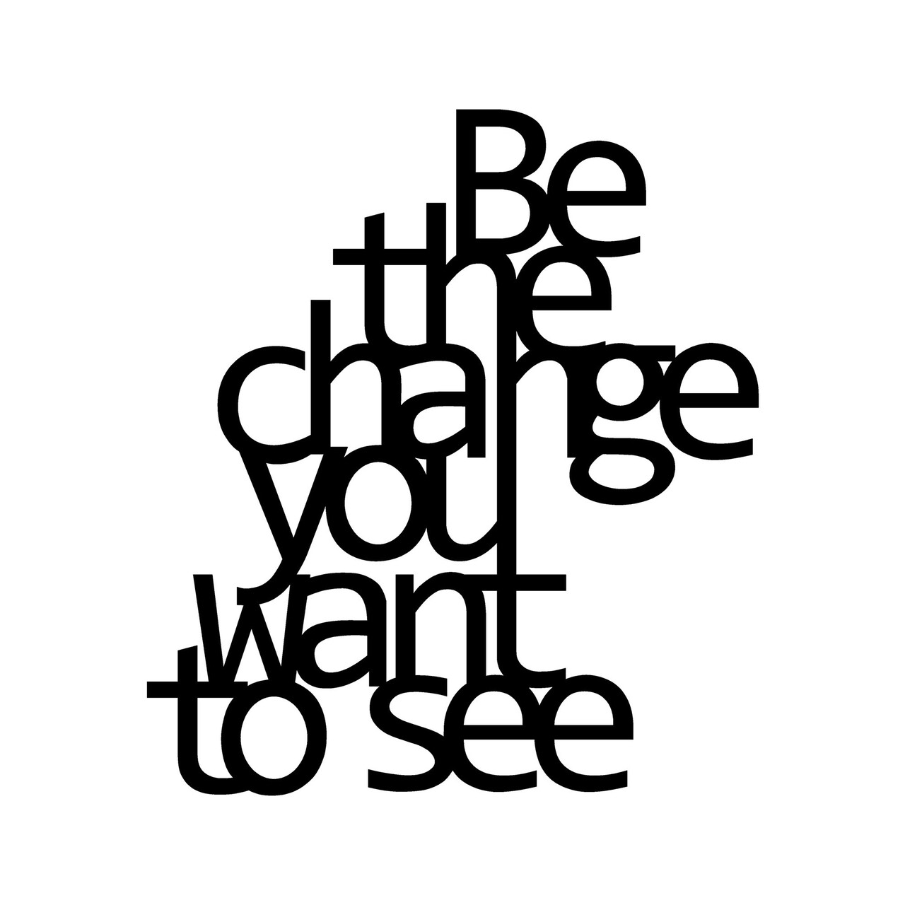 Decoratiune de perete, Be The Change You Want To See, Metal, Dimensiune: 70 x 62 cm, Negru - 1 | YEO