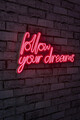 Decoratiune luminoasa LED, Follow Your Dreams, Benzi flexibile de neon, DC 12 V, Rosu