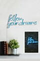 Decoratiune luminoasa LED, Follow Your Dreams, Benzi flexibile de neon, DC 12 V, Albastru