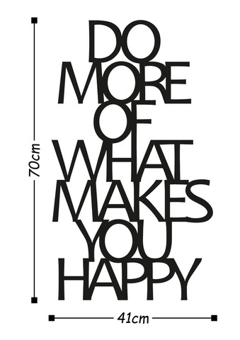 Decoratiune de perete, Do More Of What Makes You Happy, Metal, Dimensiune: 41 x 70 cm, Negru