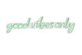 Decoratiune luminoasa LED, Good Vibes Only, Benzi flexibile de neon, DC 12 V, Verde