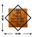 Decoratiune de perete, Don'T Look Back You'Re Not Going That Way, 50% lemn/50% metal, Dimensiune: 54 x 54 cm, Nuc / Negru