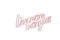 Decoratiune luminoasa LED, Live More Worry Less, Benzi flexibile de neon, DC 12 V, Roz