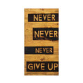 Decoratiune de perete, Never Give Up, Lemn, Dimensiune: 30 x 3 x 58 cm, Nuc / Negru