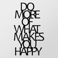 Decoratiune de perete, Do More Of What Makes You Happy Metal Decor, metal, 41 x 50 cm, negru