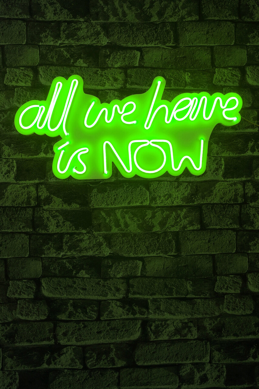 Decoratiune luminoasa LED, All We Have is Now, Benzi flexibile de neon, DC 12 V, Verde - 1 | YEO