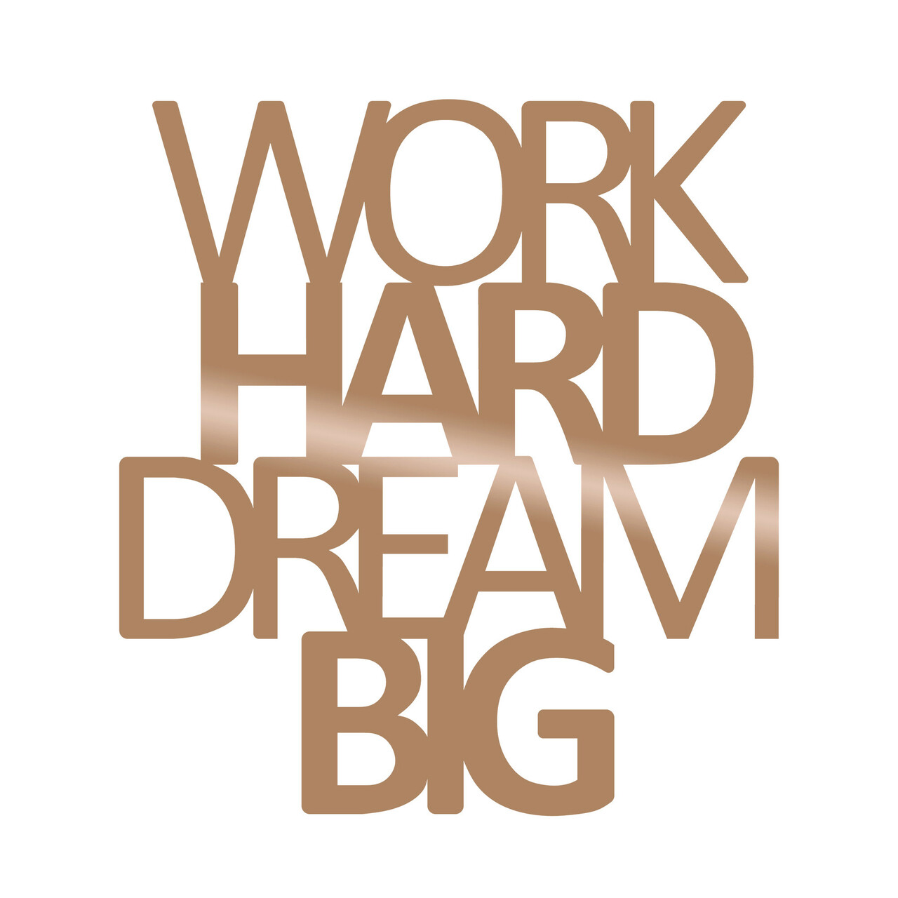 Decoratiune de perete, Work Hard Dream Bıg, Metal, Dimensiune: 65 x 70 cm, Cupru - 1 | YEO