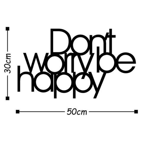 Decoratiune de perete, Dont Worry Be Happy, Metal, Dimensiune: 50 x 30 cm, Negru