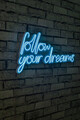 Decoratiune luminoasa LED, Follow Your Dreams, Benzi flexibile de neon, DC 12 V, Albastru