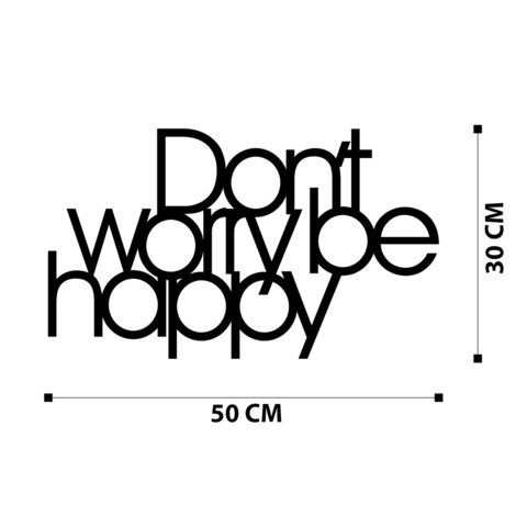 Decoratiune de perete, Dont Worry Be Happy, Metal, Dimensiune: 36 x 50 cm, Negru