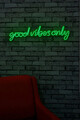 Decoratiune luminoasa LED, Good Vibes Only, Benzi flexibile de neon, DC 12 V, Verde