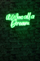 Decoratiune luminoasa LED, It was all a Dream, Benzi flexibile de neon, DC 12 V, Verde